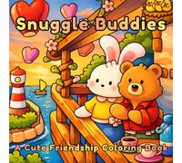 Snuggle Duos Coloring Book: Cute Cozy Animal Pairs Coloring Book for Adults & Teens - Relaxing Stress-Relief Coloring Pages with Adorable Snuggling Friends (COZY COLOURING BOOKS)