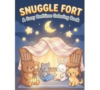 Snuggle Fort: A Cozy Bedtime Coloring Book (Snuggle Fort Adventures)
