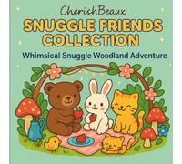 Snuggle Friends Collection: Whimsical Snuggle Woodland Adventure