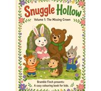 Snuggle Hollow: Volume 1: The Missing Crown