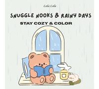 Snuggle Nooks & Rainy Days: A Little Bit of Girl Therapy, Coloring Book for Adults and Children (Stay Cozy & Color)