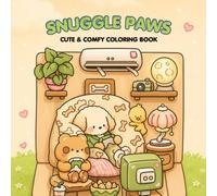 Snuggle Paws: Coloring Book for Adults and Teens Featuring Cute Animal Friends for Relaxation (The Cozy Coloring Collection)