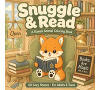 Snuggle & Read: A Kawaii Animal Coloring Book