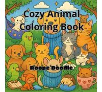 Snuggle & Scribble: A Cozy Animal Coloring Book: Fun Animal Coloring Book