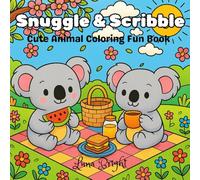 Snuggle & Scribble: Cute Animal Coloring Fun Book