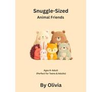 Snuggle-Sized Animal Friends: A Super Cute Coloring Book for Adults & Teens Featuring Small Cozy Animals for Relaxation and Stress Relief