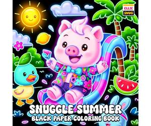 Snuggle Summer Black Paper Coloring Book: Adorable Summer Moments with Dark Background Pages, Cozy Vibes, and Playful Animal Friends