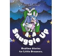 Snuggle Up: Bedtime Stories for Little Dreamers