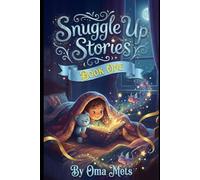 Snuggle Up Stories: Book One