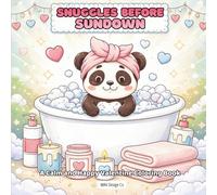 Snuggles Before Sundown: A Calm and Happy Valentine Coloring Book with Cozy Pandas, Gentle Self-Love, and Relaxing Cute Animal Scenes for Kids and All Ages
