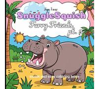 SnuggleSquish - Fuzzy Friends: Cute & Cozy Animal Coloring Book part 3: A sweet and cozy coloring book: A bold and easy, cute and comfy coloring book