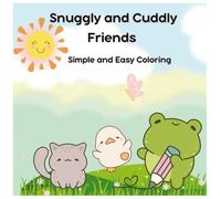 Snuggly and Cuddly Friends: Simple and Easy Coloring