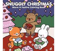 Snuggly Christmas: Warm & Festive Coloring Book - 35 Cozy Holiday Scenes of Cute Animals for Relaxation and Joy