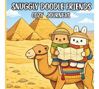 Snuggly Doodle Friends Cozy Journeys: A Cute Travel-Themed Animal Coloring Book with Bold and Easy Designs for Relaxation and Stress Relief for Adults and Teens