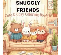 Snuggly Friends: Cute & Cozy Kawaii Animals Coloring Book for Adults and Teens for Relaxation and Fun