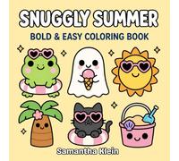 Snuggly Summer - Cozy Bold & Easy Coloring Book for Kids and Adults: Cute Vacation, Beach & Sunshine Inspired Designs