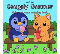 Snuggly Summer: Cute and Cozy Summer Themed High Quality Hand-Drawn Easy Coloring Book For Adults and Teens Color Most Adorable Animals For Relaxation (Cute and Cozy Coloring Books)