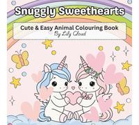Snuggly Sweethearts: Cute and Easy Animal Colouring Book