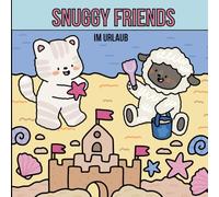 Snuggy Friends im Urlaub - Kawaii Malbuch mit 30 liebevollen Urlaubsszenen | Niedliche Tiere beim Reisen, Entspannen und Sonne genießen | Perfekt zum ... Kinder & Erwachsene mit den Snuggy Friends