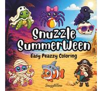 Snuzzle Summerween Easy Peazzy Coloring Book: SnuzzleTime 40+ Cute Summerween Themed Pages Featuring Bold and Easy Coloring Style Designs: SnuzzleTime Easy Peazzy Coloring Book