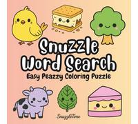 Snuzzle Word Search Easy Peazzy Puzzle: SnuzzleTime 40+ Word Search Pages for Adults & Children Kawaii Style Simple Bold and Easy Designs for Stress Relief & Relaxation (SnuzzleTime Puzzle Books)
