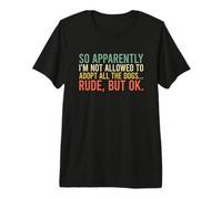 So Apparently I'm Not Allowed To Adopt All The Dogs Camiseta Premium