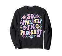 So Apparently I'm Pregnant Sudadera