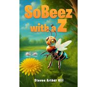 So-Beez with a Z: Out of the Comb into the Hive