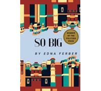 So Big: (Winner of the Pulitzer Prize)