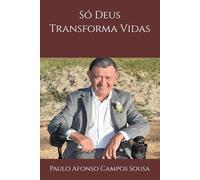 Só Deus Transforma Vidas