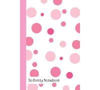 So Dotty Ruled Notebook with durable hardback cover and 240 pages of ruled paper 6 x 9 inches: handy jotter or note-taker for all your day to day needs
