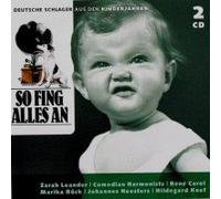 So fing alles an-Deutsche Schlager aus den Kinderjahren - Sven Olof Sandberg, Alfred Wirth, Monacos..