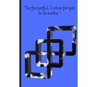 So forgetful, I once forgot to breathe: Funny gift journal for friends and family