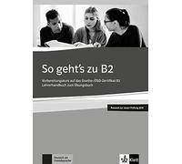So gehts besser goethe ösd b2, neu guia del profesor: Lehrerhandbuch B2 2019 (KLETT)