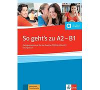 So geht's noch besser neu. Per le Scuole superiori: Fertigkeitentrainer für das Goethe-/ÖSD-Zertifikat B1. Übungsbuch + online (SIN COLECCION)