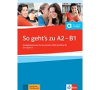 So Gehts Noch Besser Neu - Practicar Las Competencias A2/b1