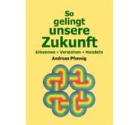 So Gelingt Unsere Zukunft (ebook)