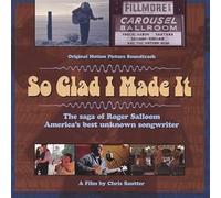 So Glad I Made It: The Saga of Roger Salloom, America's Best Unknown Songwriter (Original Motion Picture