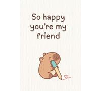 So Glad You're My Friend Design 1 - Gift Notebook - 120 Ruled Pages - Paperback: Ideal for study, journal or note taking