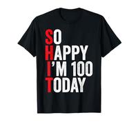 So Happy I'm 100 Funny 100th Birthday Chistes 100 Cumpleaños Camiseta