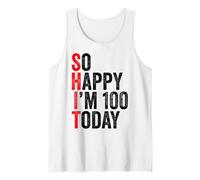 So Happy I'm 100 Funny 100th Birthday Chistes 100 Cumpleaños Camiseta sin Mangas