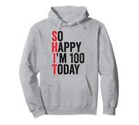 So Happy I'm 100 Funny 100th Birthday Chistes 100 Cumpleaños Sudadera con Capucha