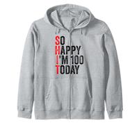 So Happy I'm 100 Funny 100th Birthday Chistes 100 Cumpleaños Sudadera con Capucha