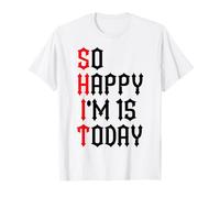So Happy I'm 15 Today Funny 15th Birthday Chistes 15 Cumpleaños Camiseta