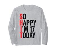 So Happy I'm 17 Today Funny 17th Birthday Chistes 17 Cumpleaños Manga Larga