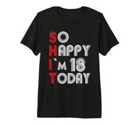 So Happy Im 18 Today 18 Cumpleaños 18 Años 18 Cumpleaños Camiseta Premium