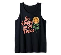 So Happy I'm 25 Twice Sunflower Funny 50th Birthday 50 Year Camiseta sin Mangas