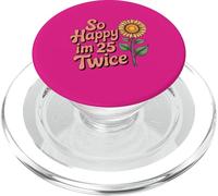 So Happy I'm 25 Twice Sunflower Funny 50th Birthday 50 Year PopSockets PopGrip para MagSafe