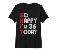 So Happy Im 36 Today 36 Cumpleaños 36 Años 36 Cumpleaños Camiseta Premium