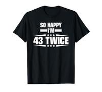 So Happy I'm 43 Twice Funny 86th Birthday Cita Camiseta